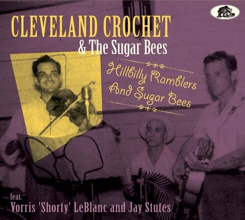 Hillbilly Ramblers and Sugar Bees / Cleveland Crochet & The Sugar Bees.