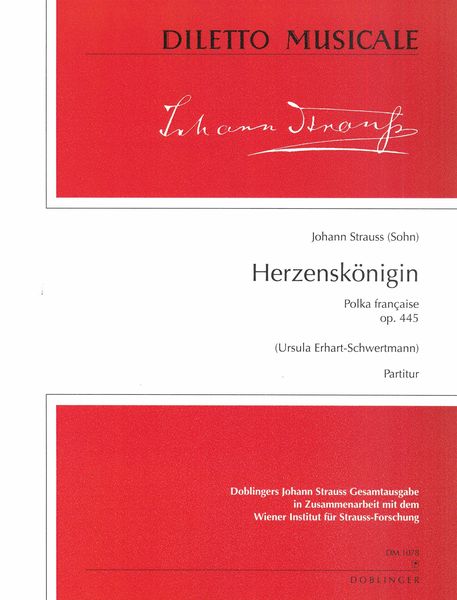 Herzenskönigin, Op. 445 : Polka Française / edited by Ursula Erhart-Schwertmann.