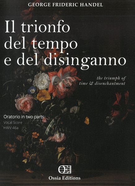Trionfo Del Tempo E Del Disingranno, HWV 46a : Oratorio In Two Parts.