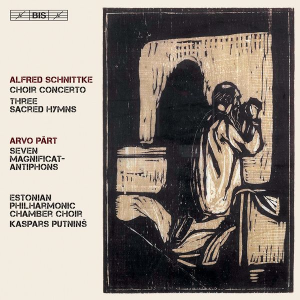 Choral Works by Schnittke and Pärt.