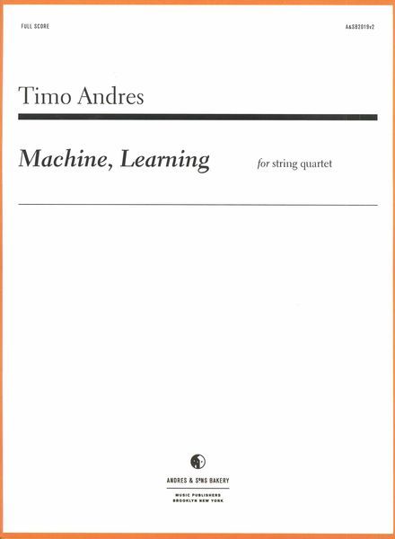 Machine, Learning : For String Quartet (2019).