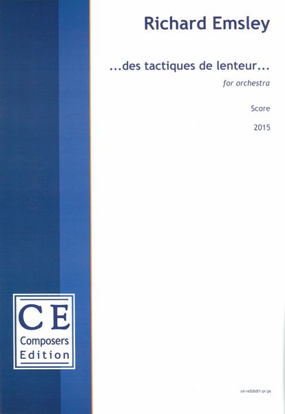 Des Tactiques De Lenteur... : For Orchestra (2015).