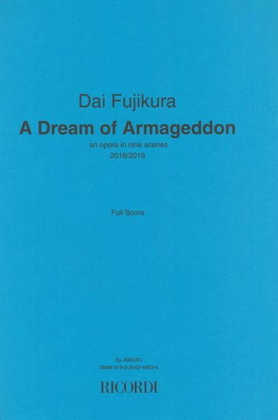Dream of Armageddon : An Opera In Nine Scenes (2018/2019).