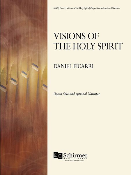 Visions of The Holy Spirit : For Organ Solo and Optional Narrator (2019) [Download].