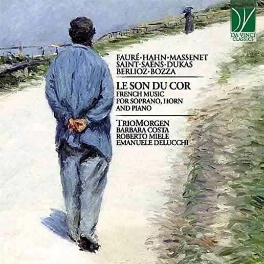 Son Du Cor : French Music For Soprano, Horn and Piano.