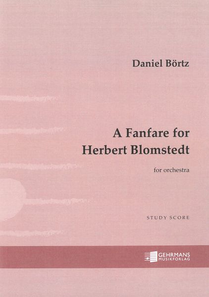 Fanfare For Herbert Blomstedt : For Orchestra (2020).