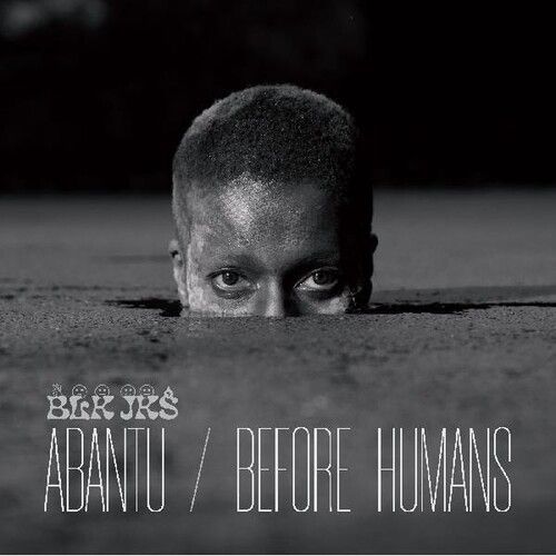 Abantu : Before Humans.