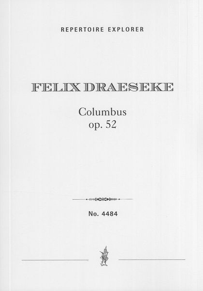 Columbus, Op. 52 : Cantate Für Soli, Männerchor und Orchester.