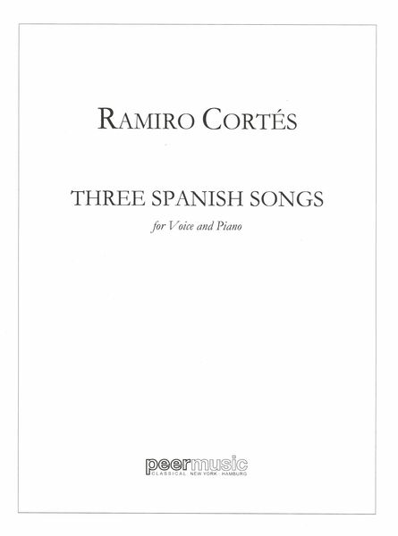 Three Spanish Songs : For Voice and Piano.