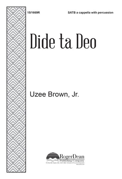 Dide Ta Deo - Nigerian Folk Song : For SATB A Cappella With Optional Percussion.