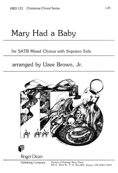 Mary Had A Baby : For SATB With Soprano Solo.