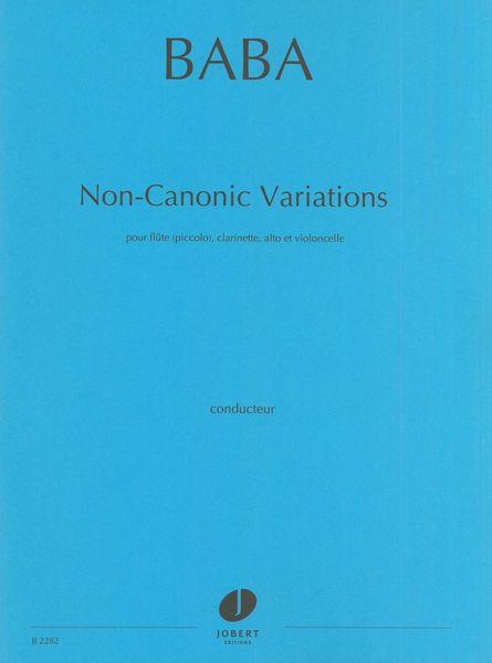 Non-Canonic Variations : Pour Flute (Piccolo), Clarinette, Alto et Violoncelle.