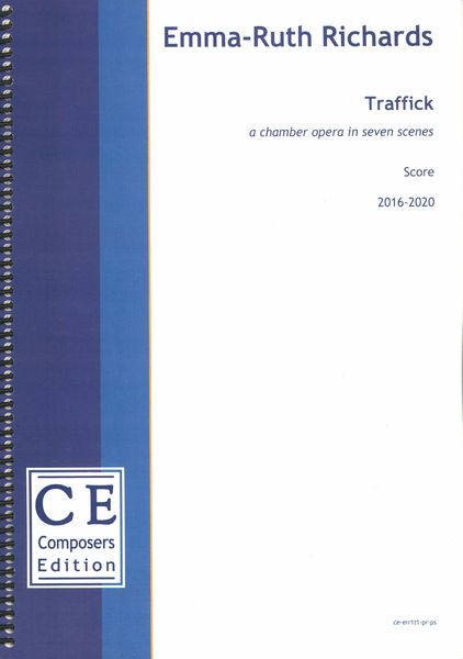 Traffick : A Chamber Opera In Seven Scenes (2016-2020).