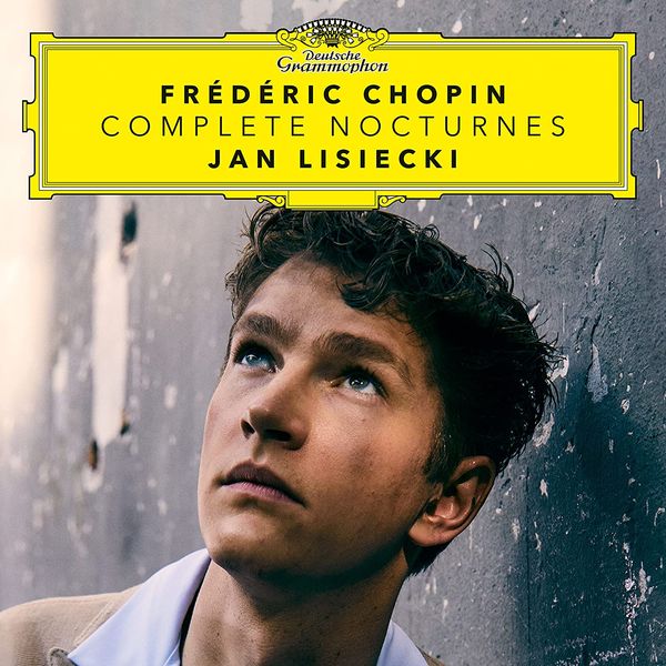 Complete Nocturnes / Jan Lisiecki, Piano.