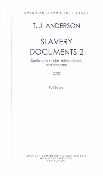 Slavery Documents 2 : Cantata For Soloists, Mixed Chorus and Orchestra (2002).