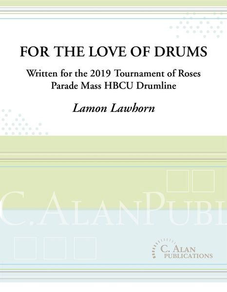 For The Love of Drums (Show-Style Drum Cadence) : For Drumline (2019).