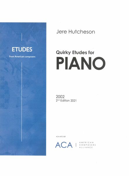 Quirky Etudes : For Piano (2002. 2nd Edition 2021).