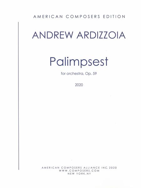 Palimpsest, Op. 59 : For Orchestra (2020).