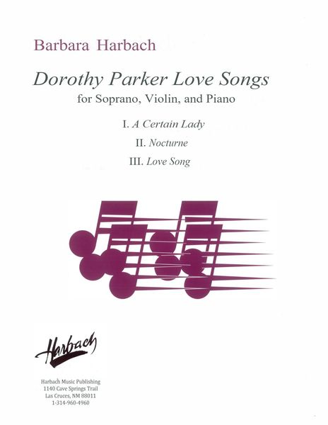 Dorothy Parker Love Songs : For Soprano, Violin and Piano [Download].
