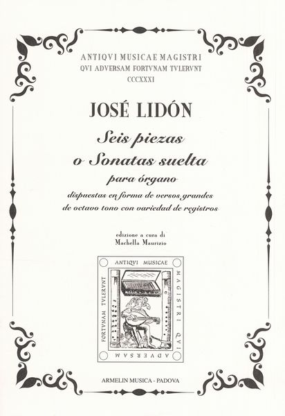 Seis Piezas O Sonatas Sueltas : Para Organo / edited by Maurizio Machella.