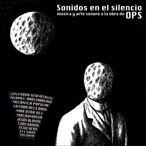 Sonidos En El Silencio : Musica Y Arte Sonoro A La Obra De Ops.
