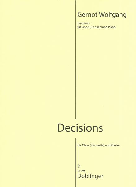 Decisions : For Oboe (Clarinet) and Piano (2016).