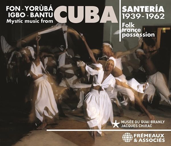 Santeria : Mystic Music From Cuba, 1939-1962.