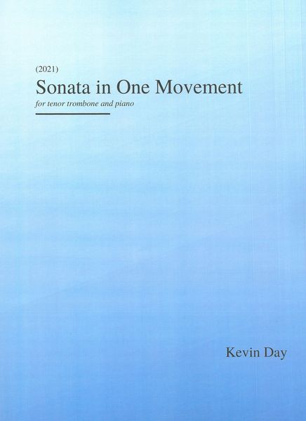 Sonata In One Movement : For Tenor Trombone and Piano (2021).