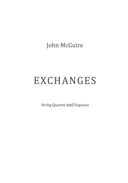 Exchanges : For String Quartet and Soprano.