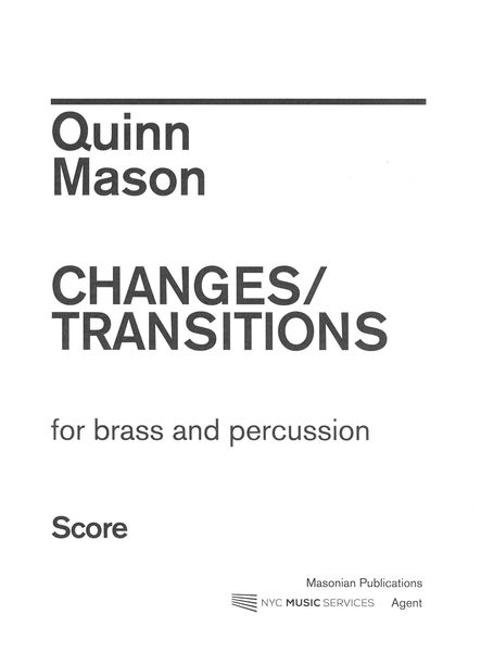 Changes/Transitions : For Brass and Percussion (2020).