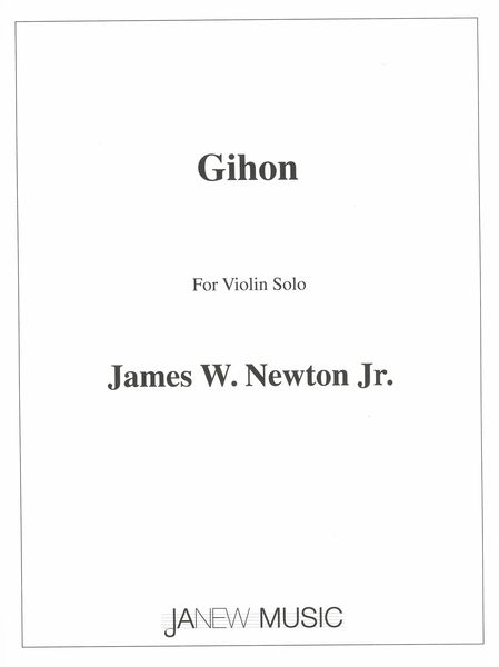 Gihon : For Solo Violin (1995, Rev. 2011, 2021).