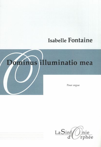 Dominus Illuminatio Mea : Pour Orgue (2006).