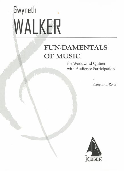 Fun-Damentals of Music : For Woodwind Quintet With Audience Participation.