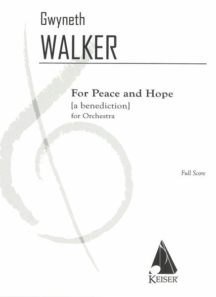 For Peace and Hope (A Benediction) : For Orchestra.