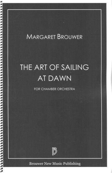 Art of Sailing At Dawn : For Chamber Orchestra (2020).