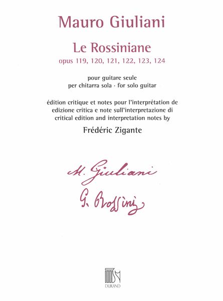 Rossiniane, Op. 119, 120, 121, 122, 123, 124 : For Solo Guitar / edited by Frédéric Zigante.