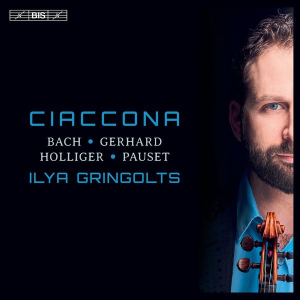 Ciaccona / Ilya Gringolts, Violin.
