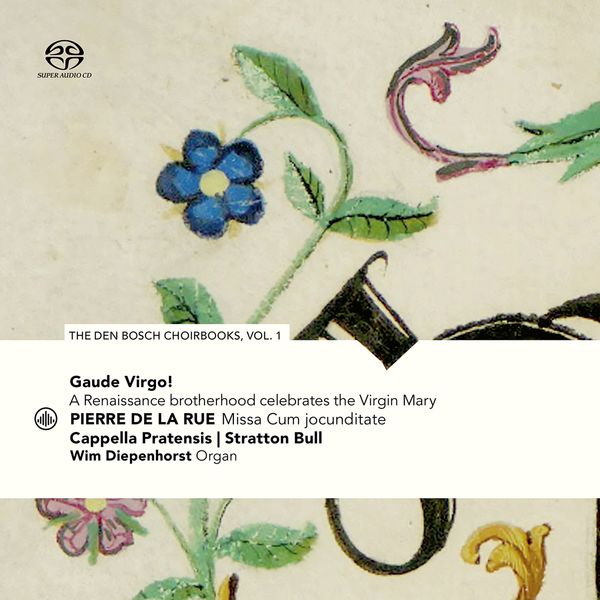 Den Bosch Choirbooks, Vol. 1 : Gaude Virgo.