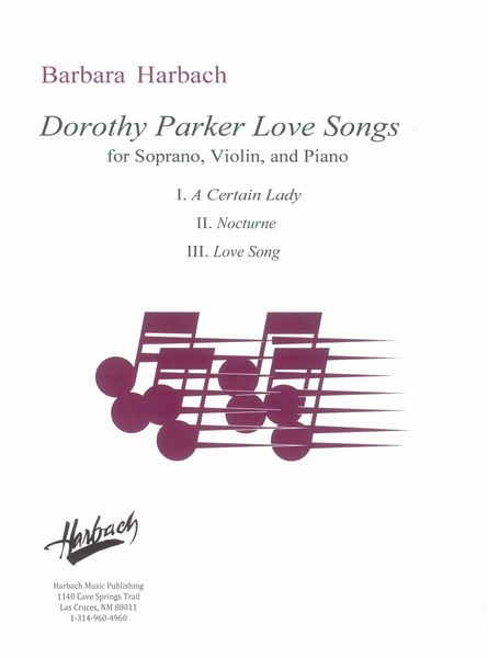 Dorothy Parker Love Songs : For Soprano, Violin and Piano.