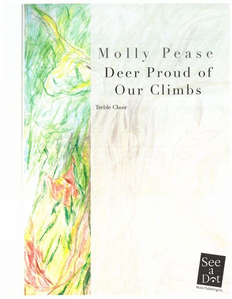 Deer Proud of Our Climbs : For Treble Choir.