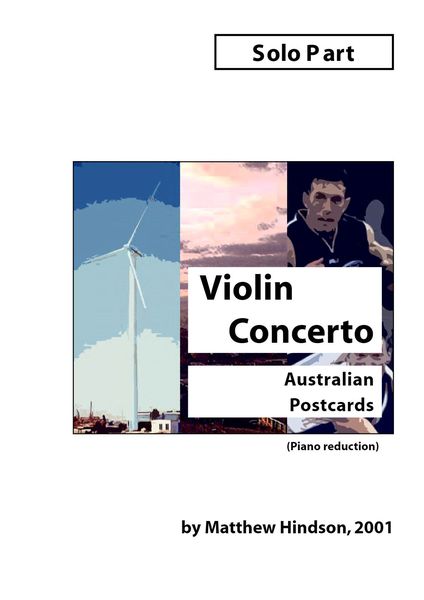 Violin Concerto - Australian Postcards : For Violin and Orchestra (2001) [Download].