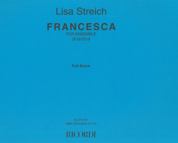 Francesca : For Ensemble (2016/2019).