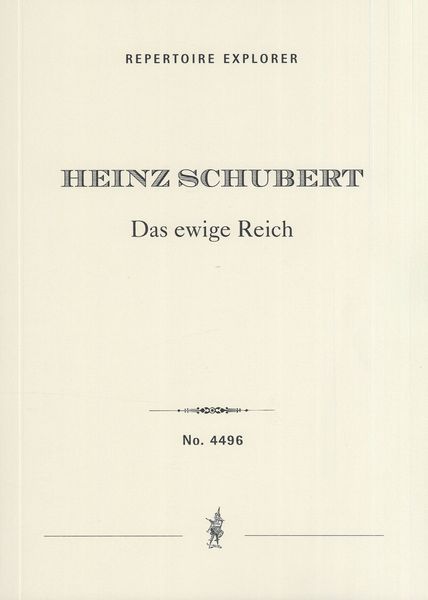 Ewige Reich : Für Baritonsolo, Männerchor und Orchester.