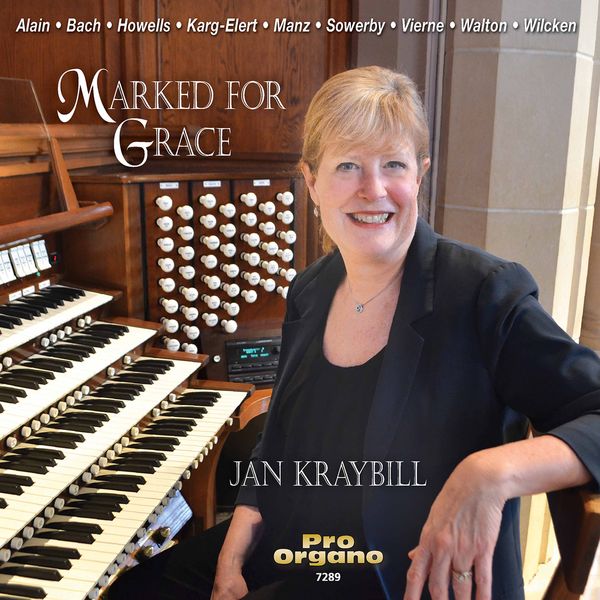 Marked For Grace / Jan Kraybill, Organ.