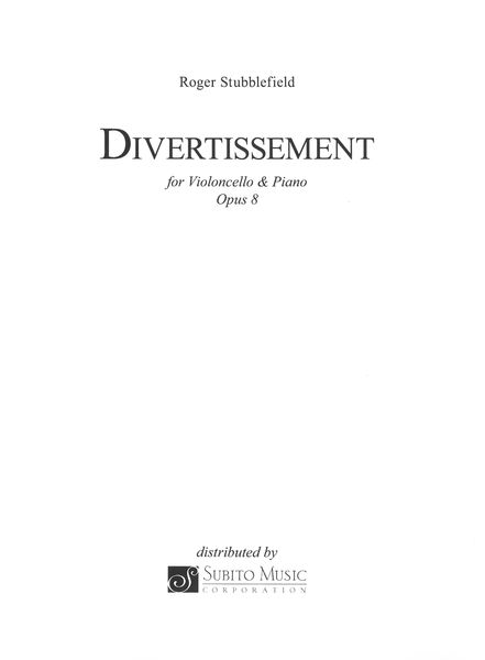 Divertissement, Op. 8 : For Cello and Piano (2010).