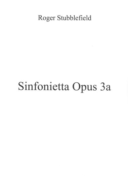 Sinfonietta, Op. 3a : For Orchestra (2005).