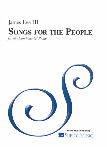 Songs For The People : For Medium Voice and Piano.