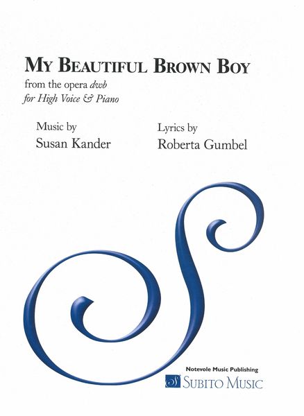 My Beautiful Brown Boy, From The Opera DWB : For High Voice and Piano.
