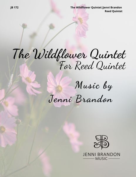 Wildflower Quintet : For Reed Quintet (2021).