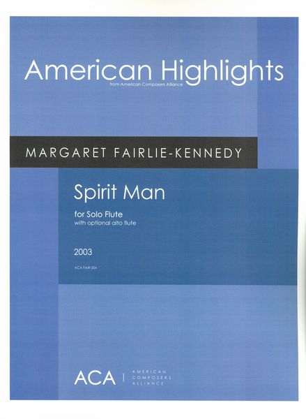 Spirit Man : For Solo Flute With Optional Alto Flute (2003).